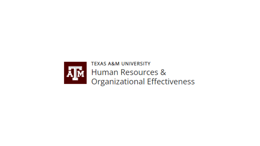Texas A&amp;M Human Resources &amp; Organizational Effectiveness.